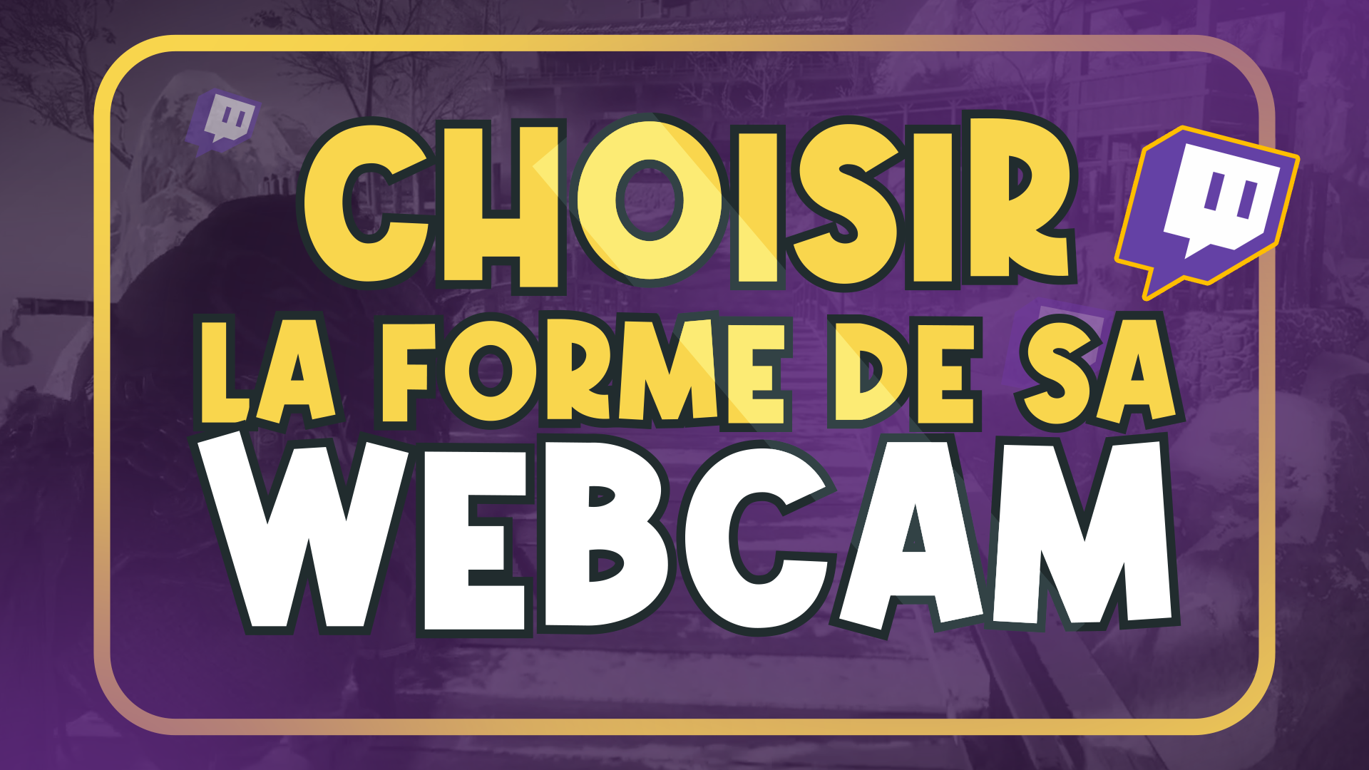 Bien choisir la forme de sa webcam en stream