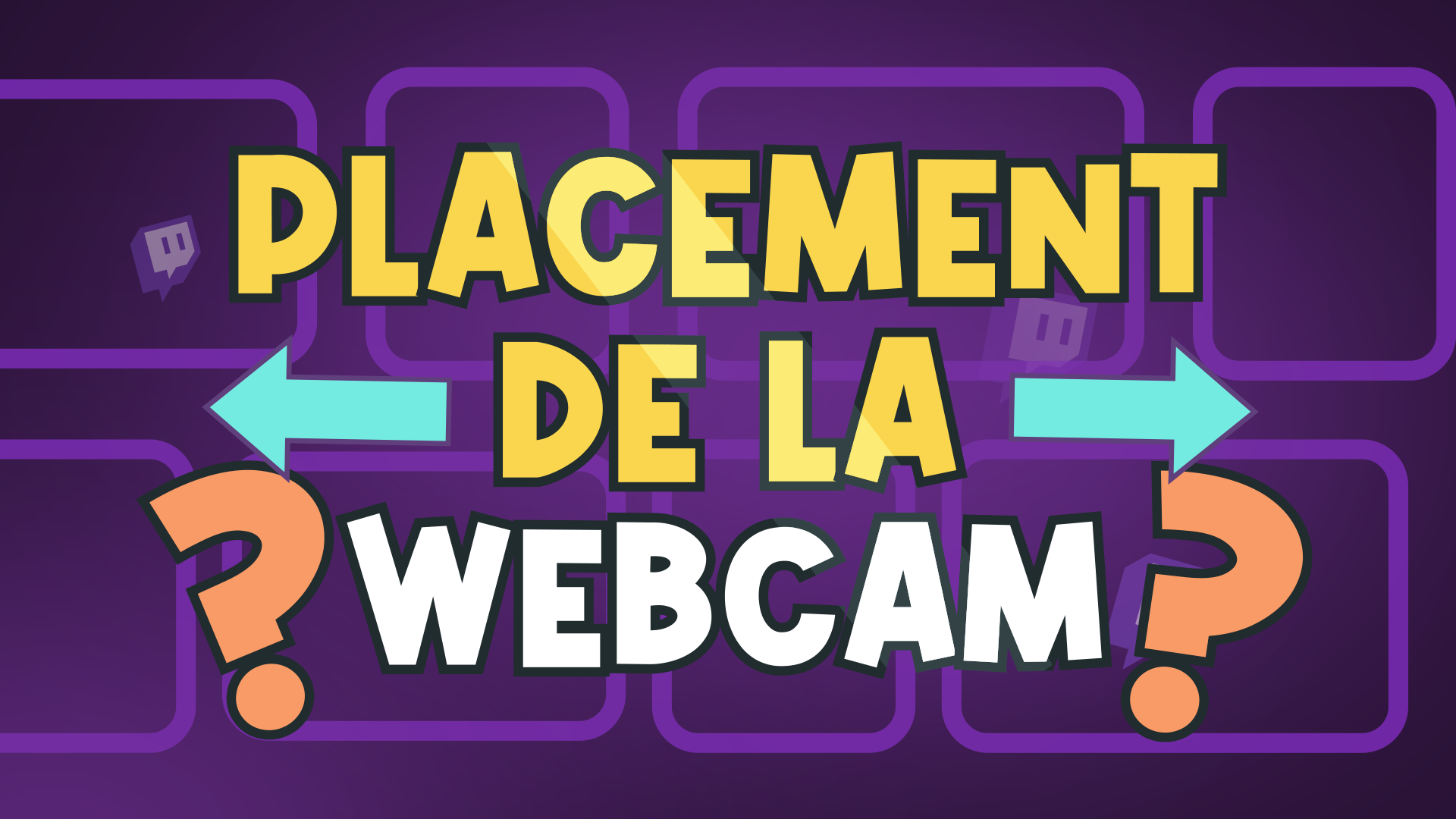 Bien placer votre webcam en stream